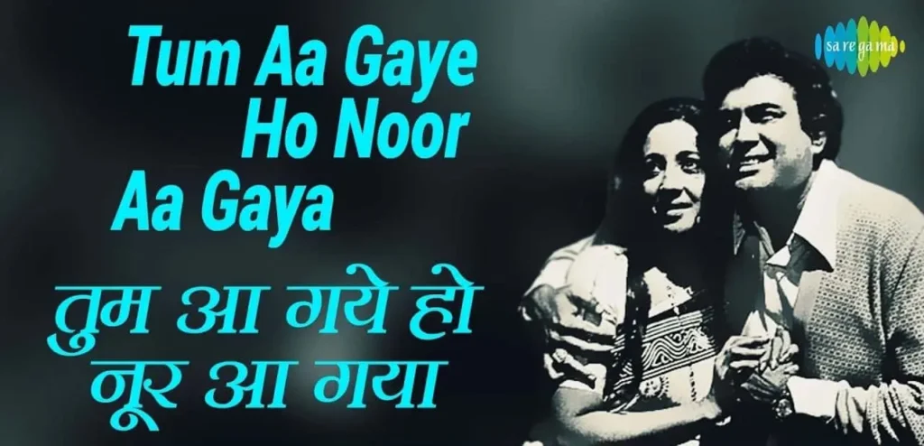 Tum Aa Gaye Ho Noor Aa Gaya Hai lyrics