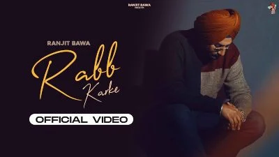 Rabb-Karke-Lyrics-Ranjit-Bawa