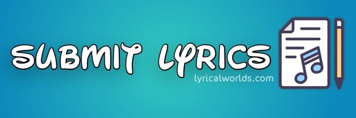 Submit lyrics-lyricalworlds