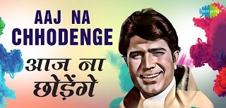 Aaj Na Chhodenge Lyrics
