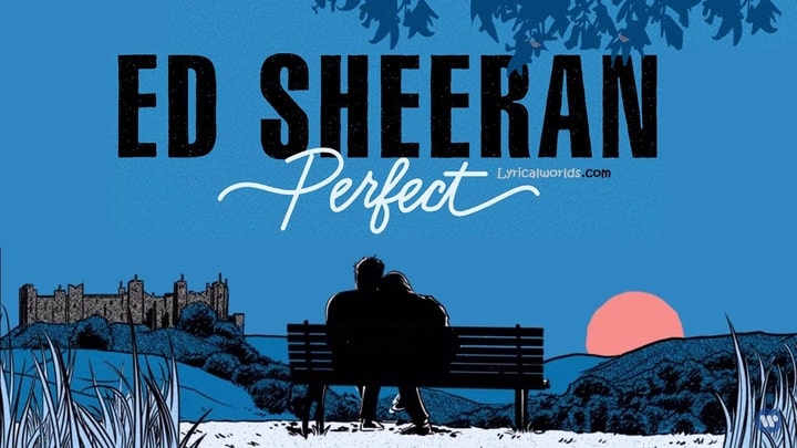 Perfect Lyrics by Ed Sheeran